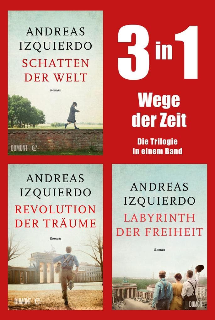 Wege der Zeit - Die Trilogie in einem Band: Schatten der Welt, Revolution der Träume &Labyrinth der Freiheit