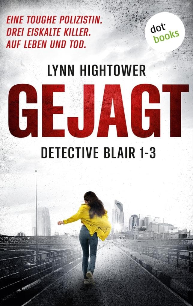 Gejagt: Detective Blair 1-3 | Eine toughe Polizistin. Drei eiskalte Killer. Auf Leben und Tod ...