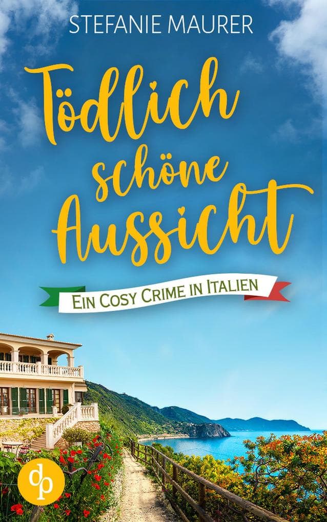 Tödlich schöne Aussicht: Ein Cosy Crime in Italien