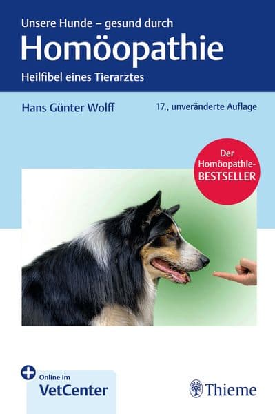 Unsere Hunde - gesund durch Homöopathie: Heilfibel eines Tierarztes