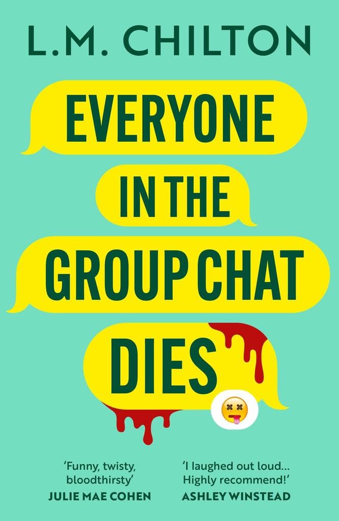 Everyone in the Group Chat Dies: The addictive serial killer thriller that has everyone laughing