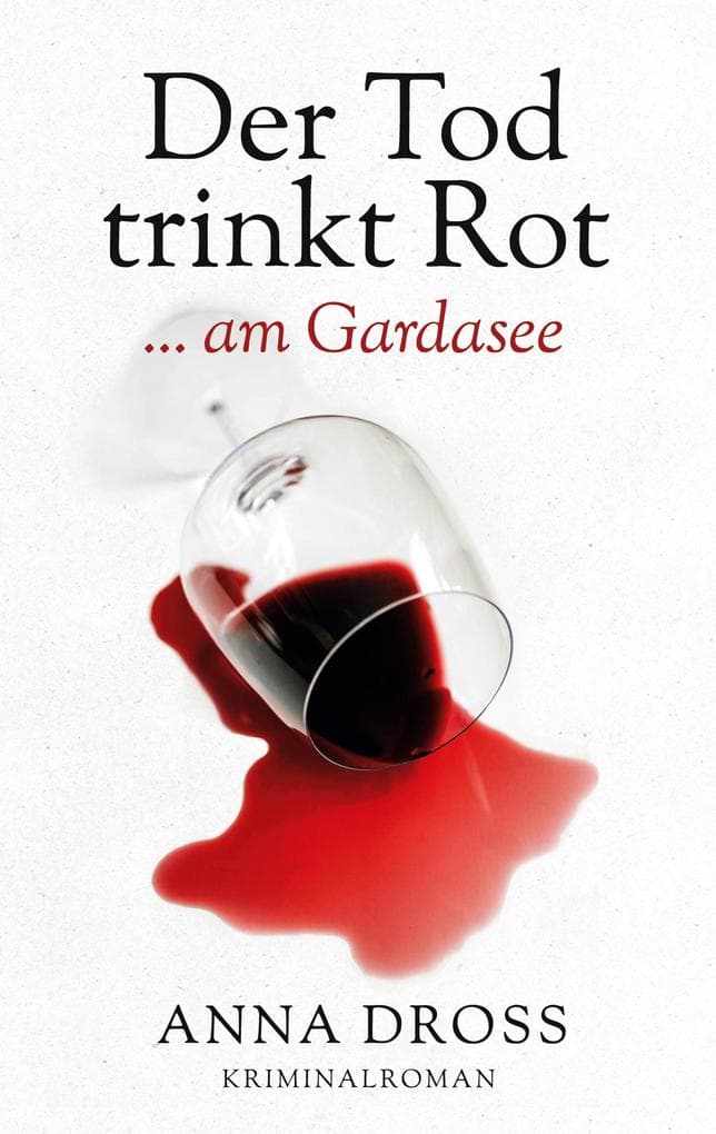 Der Tod trinkt Rot: ...am Gardasee