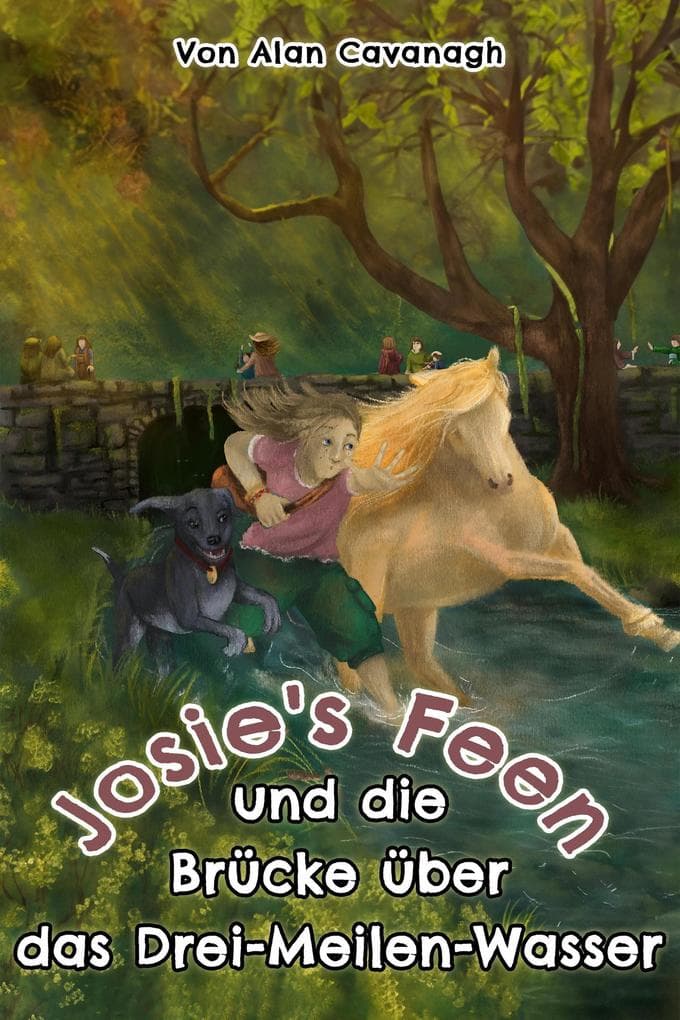 Josie's Feen und die Brücke über das Drei-Meilen-Wasser (1, #2)