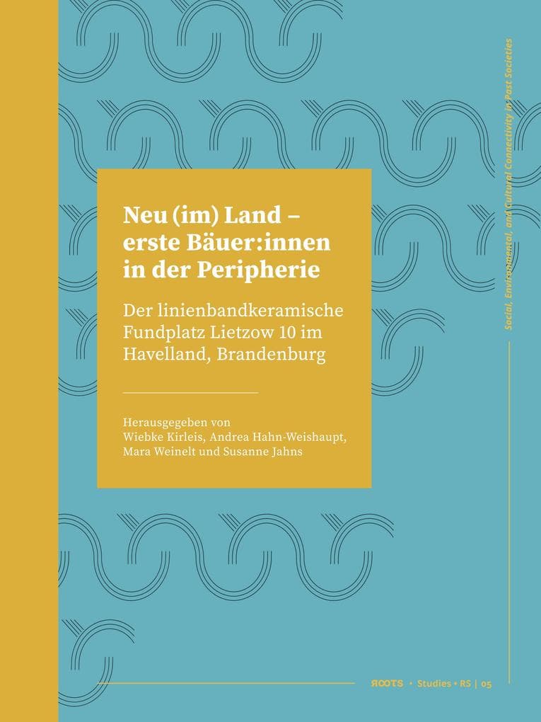 Neu (im) Land - erste Bäuer:innen in der Peripherie