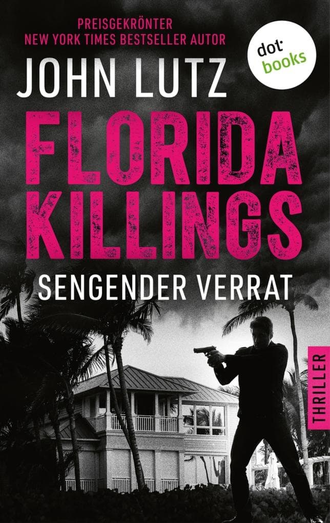 Florida Killings: Sengender Verrat: Thriller - Ein Fred-Carver-Thriller 4 | Preisgekrönte Spannung in der Hitze des Sunshine State