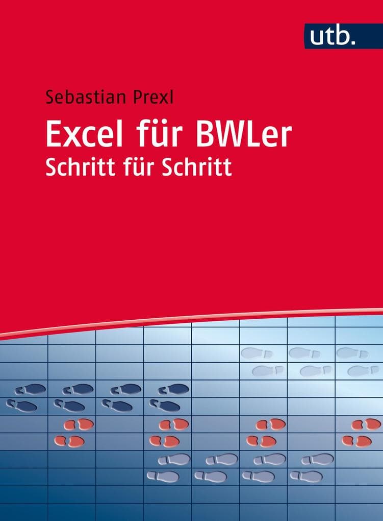 Excel für BWLer Schritt für Schritt: Arbeitsbuch