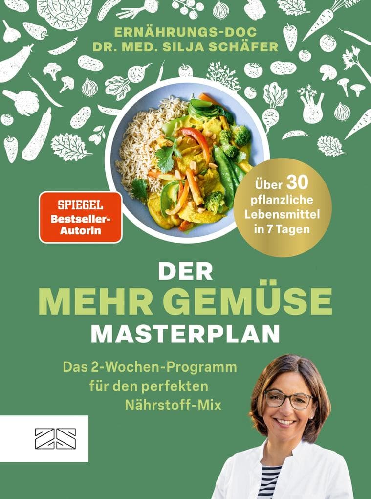 Der Mehr-Gemüse-Masterplan: Das 2-Wochen-Programm für den perfekten Nährstoff-Mix