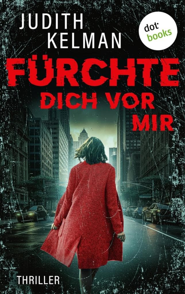 Fürchte dich vor mir: Thriller