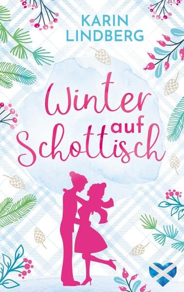Winter auf Schottisch: Mit wunderschönen Illustrationen auf den Coverinnenseiten