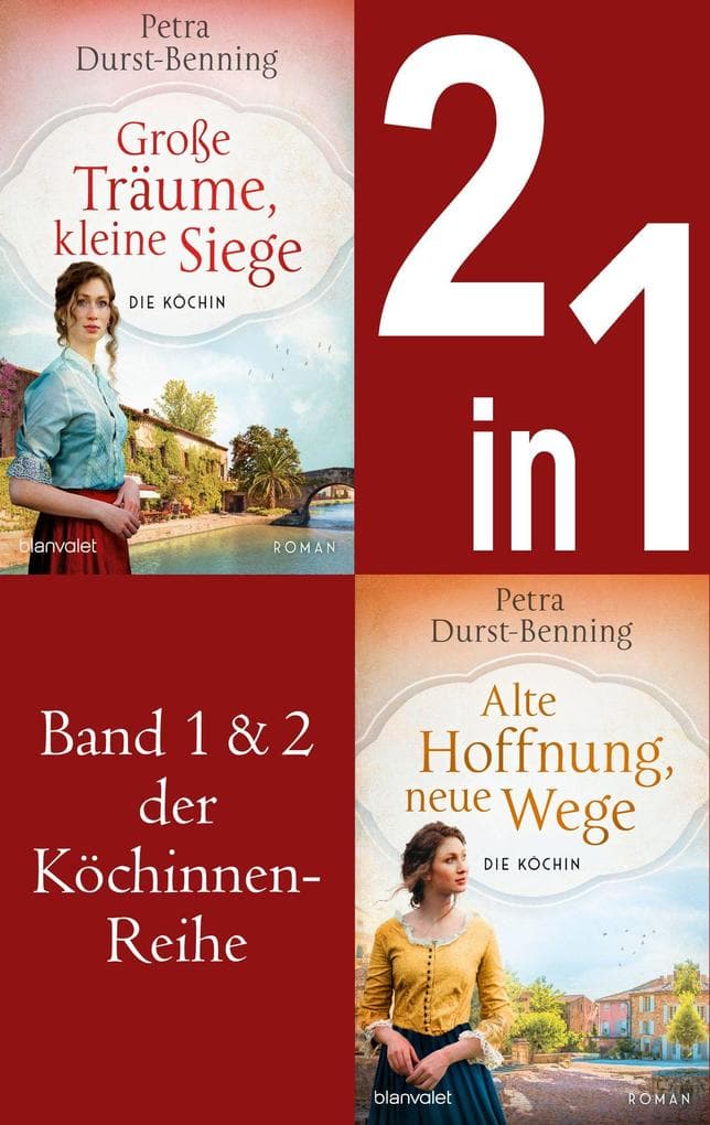 Die Köchinnen-Reihe Band 1 und 2 - Große Träume, kleine Siege / Alte Hoffnung, neue Wege: 2 Romane in einem Band