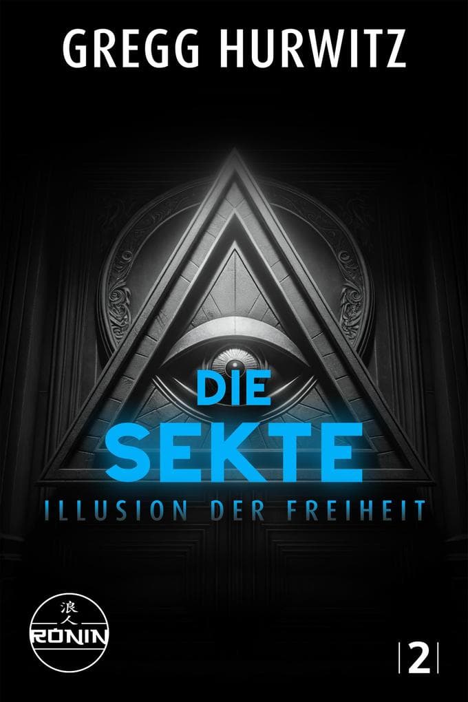Die Sekte: Illusion der Freiheit