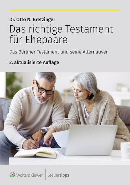 Das richtige Testament für Ehepaare: Das Berliner Testament und seine Alternativen
