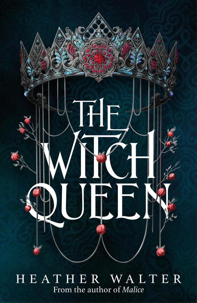 The Witch Queen: The dazzlingly dark romantic conclusion to The Crimson Crown duology
