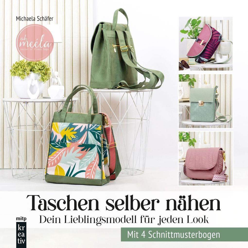 Taschen selber nähen: Dein Lieblingsmodell für jeden Look. Inkl. 4 Schnittmusterbogen. von oh meéla