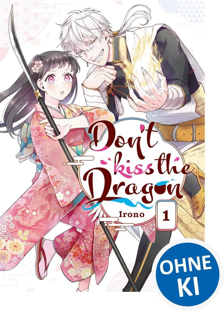 Dont Kiss the Dragon 01: Lass dich in diesem Romantasy-Manga in den Bann des Drachen ziehen - Fantastische Romantikkomödie ab 12 Jahren