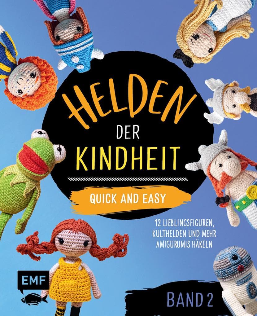 Helden der Kindheit - Quick and easy - Band 2: 12 Comicfiguren, Kulthelden und mehr Amigurumis häkeln | Die Best-of-Sammlung im praktischen Pocket-Format