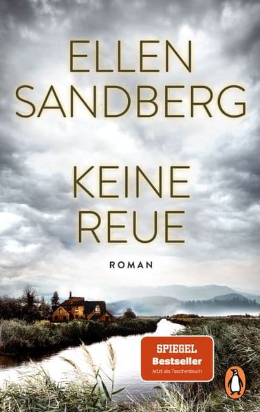 Keine Reue: Roman. Dunkle Geheimnisse und menschliche Abgründe - Der hochspannende Roman der Bestsellerautorin erstmals im Taschenbuch