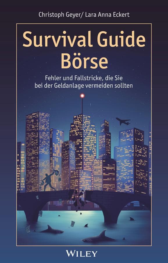 Survival Guide Börse: Fehler und Fallstricke, die Sie bei der Geldanlage vermeiden sollten