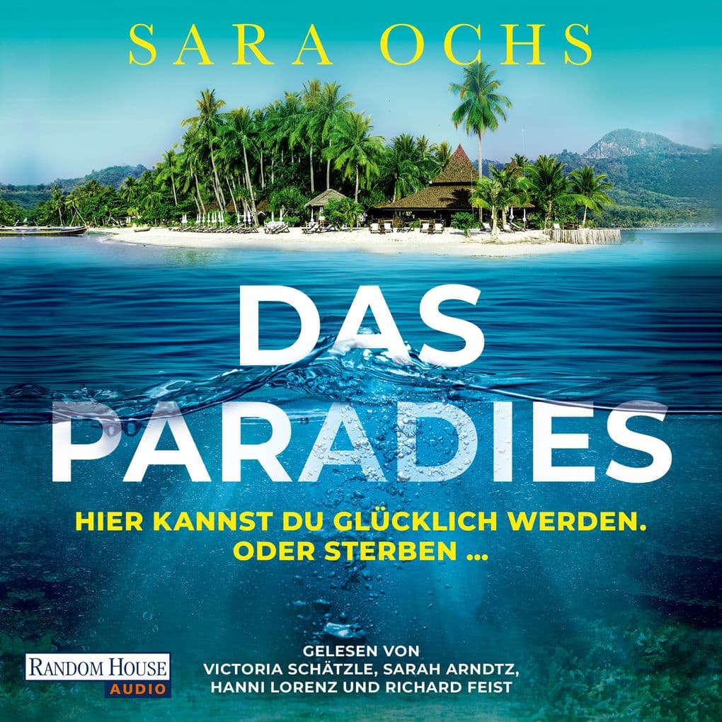 Das Paradies - Hier kannst du glücklich werden. Oder sterben: Thriller - »Ein überzeugendes und gelungenes Debüt. Perfekt für alle Fans von Ruth Ware und Lucy Foley.« Steve Cavanagh