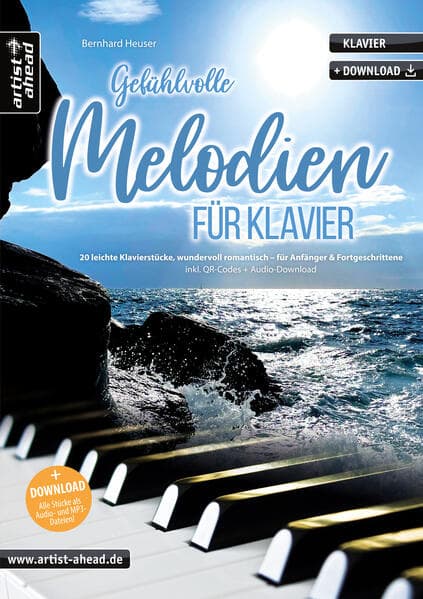 Gefühlvolle Melodien für Klavier: 20 leichte Klavierstücke, wundervoll romantisch - für Anfänger & Fortgeschrittene (inkl. QR-Codes + Audio-Download). Klaviernoten. Einaudi. Yiruma. Tiersen.