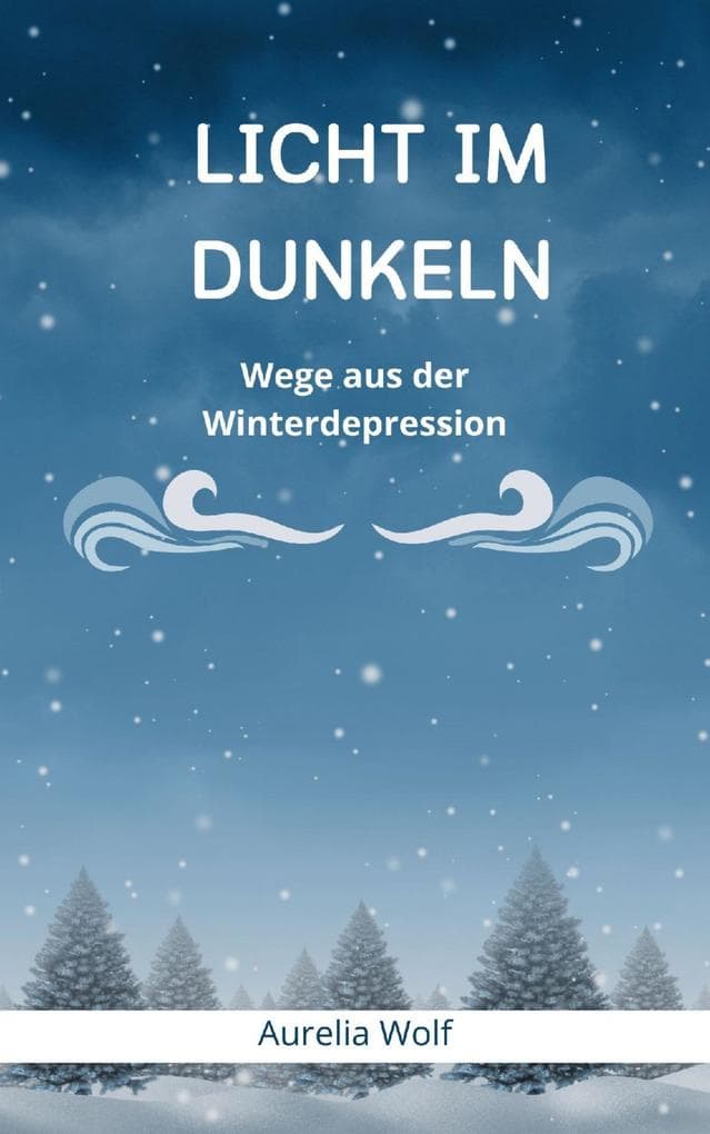 Licht im Dunkeln: Wege aus der Winterdepression