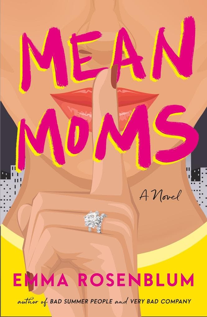 Mean Moms: A Novel