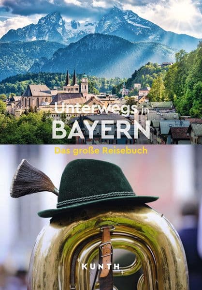 KUNTH Unterwegs in Bayern: Das große Reisebuch