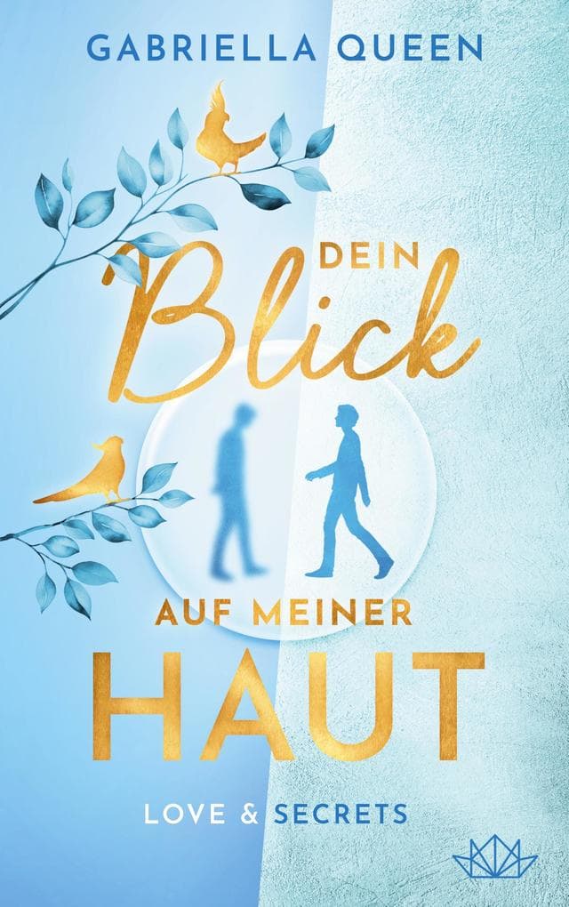 Dein Blick auf meiner Haut: Love & Secrets
