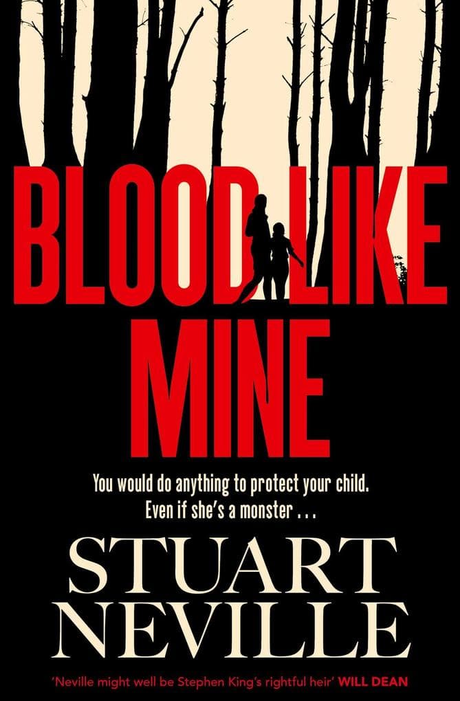 Blood Like Mine: The book everyone is devouring. 'Neville might well be Stephen King's rightful heir' (Will Dean)