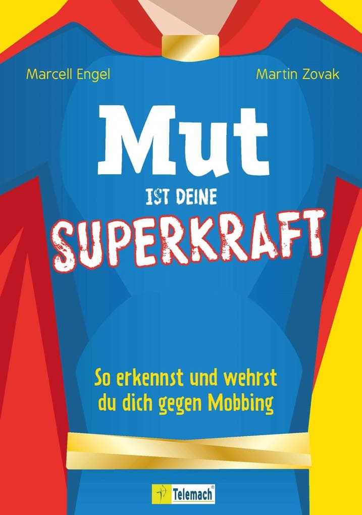 Mut ist deine Superkraft: So erkennst und wehrst du dich gegen Mobbing