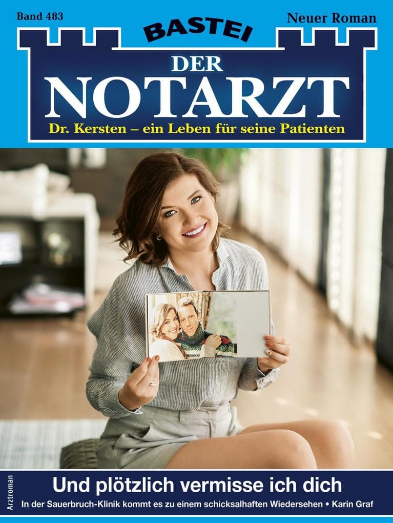 Der Notarzt 483: Und plötzlich vermisse ich dich
