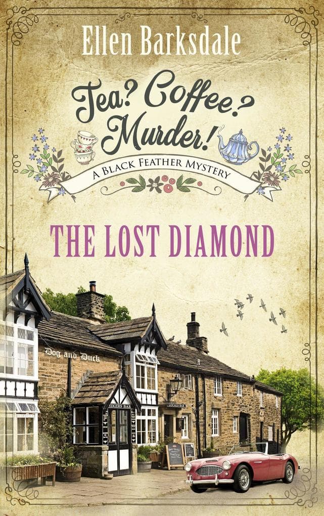 Tea? Coffee? Murder! - The Lost Diamond: A Black Feather Mystery
