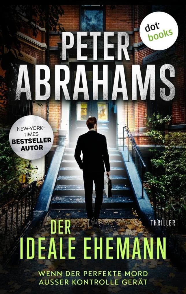 Der ideale Ehemann: Thriller | Wenn der perfekte Mord außer Kontrolle gerät
