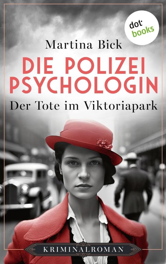 Die Polizeipsychologin - Der Tote im Viktoriapark: Kriminalroman | Die Polizeipsychologin 2: Ein grausamer Mord im Berlin der 30er Jahre