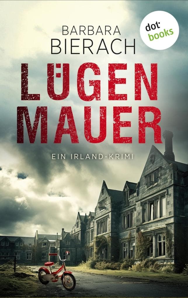 Lügenmauer: Ein Irland-Krimi