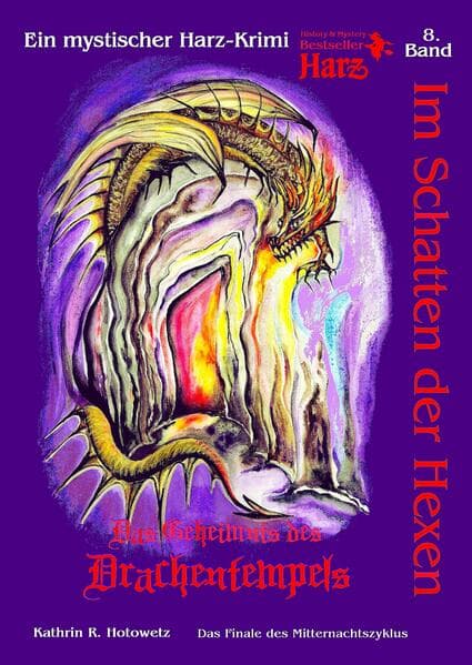 Im Schatten der Hexen: Das Geheimnis des Drachentempels - Ein mythischer Harz-Thriller Bd. 8