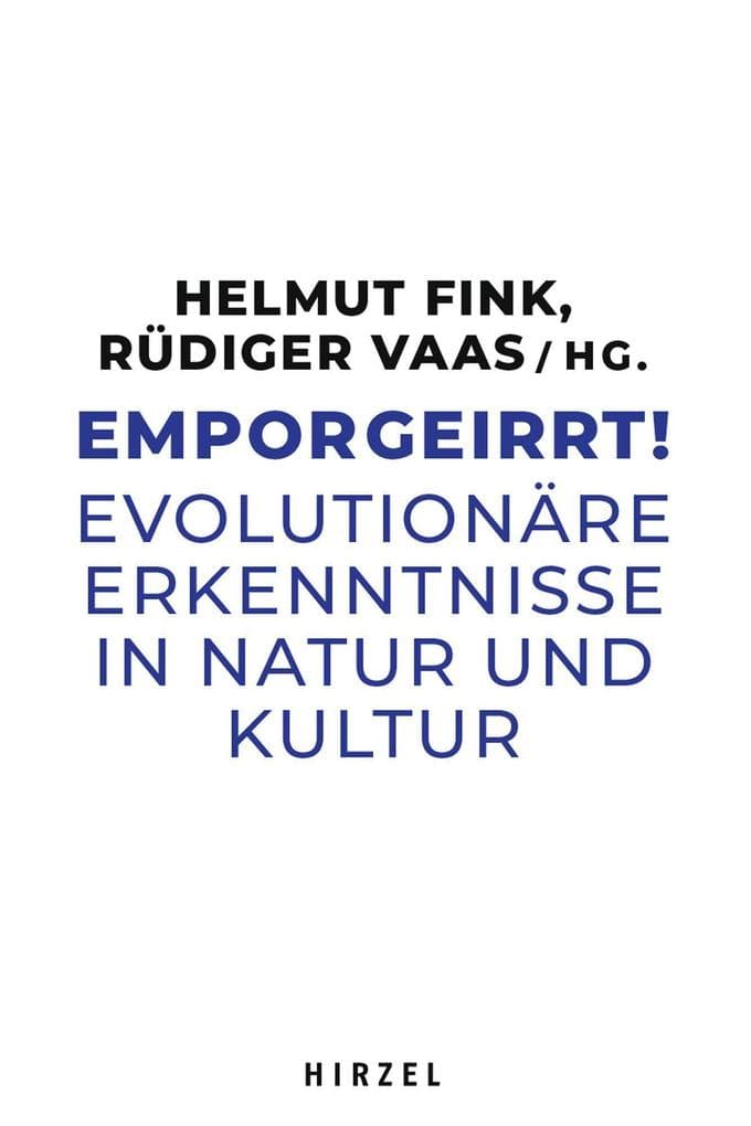 Emporgeirrt!: Evolutionäre Erkenntnisse in Natur und Kultur
