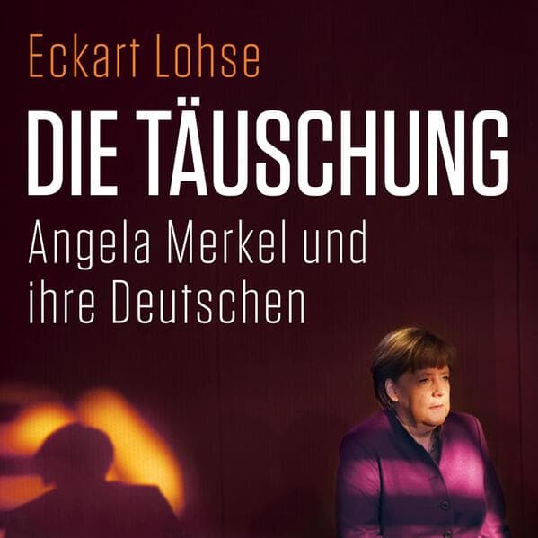 Die Täuschung: Angela Merkel und ihre Deutschen | Was ist schiefgegangen in 16 langen Jahren? Russland, Energie, Infrastruktur, Verteidigung. Der FAZ-Redakteur findet Erklärungen.