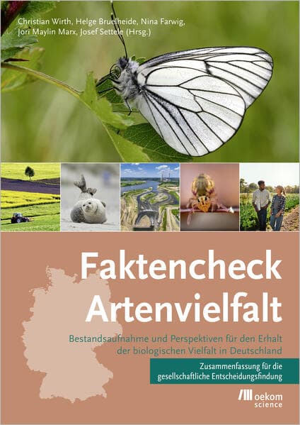Faktencheck Artenvielfalt: Bestandsaufnahme und Perspektiven für den Erhalt der biologischen Vielfalt in Deutschland. ZUSAMMENFASSUNG für die gesellschaftliche Entscheidungsfindung