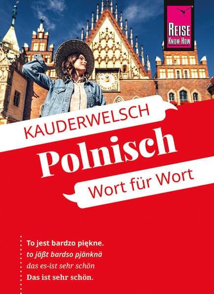 Reise Know-How Sprachführer Polnisch - Wort für Wort: Kauderwelsch-Sprachführer von Reise Know-How