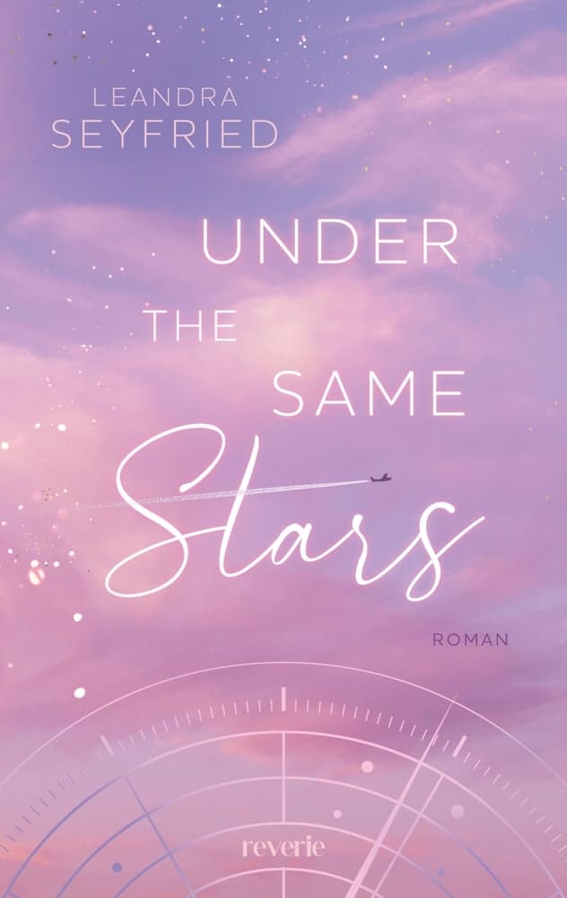 Under The Same Stars: Liebesroman | Bewegende STEM Romance mit Tiefgang und Höhenflügen