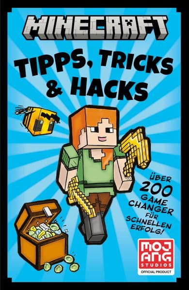 Minecraft Tipps, Tricks & Hacks. Über 200 Game Changer für schnellen Erfolg: Insider-Wissen für neue und alte Fans des Spiels | Minecraft-Power im praktischen Taschenbuchformat