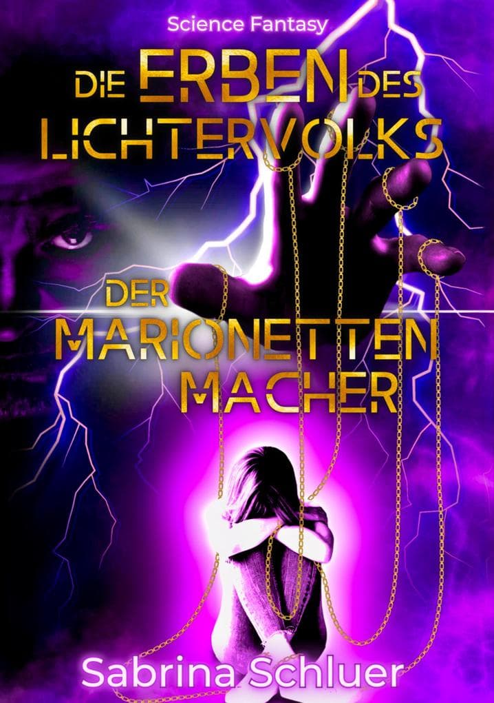 Die Erben des Lichtervolks: Der Marionettenmacher, Teil 2 der Siedlerreihe
