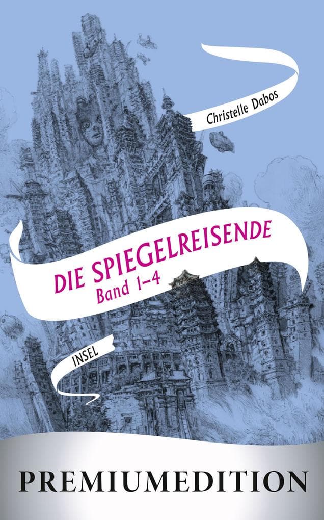 Die Spiegelreisende (Band 1-4) - Premiumedition - Die Saga in einem Band: Eine unvergessliche Heldin und eine atemberaubende Fantasy-Welt