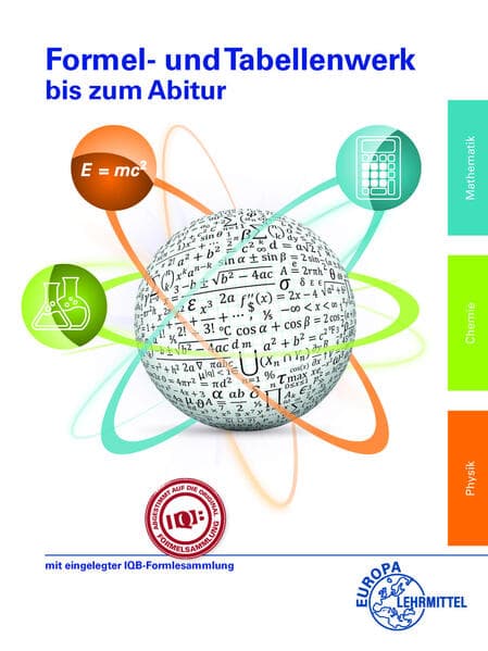 Formel- und Tabellenwerk bis zum Abitur: mit eingelegter IQB-Formelsammlung