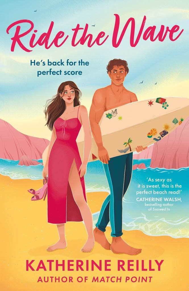 Ride The Wave: A spicy sports rom-com perfect for fans of sizzling love stories and forced proximity