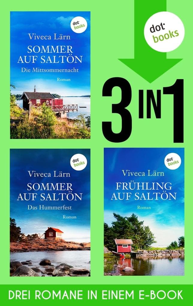 Sommer auf Saltön - Die Mittsommernacht, Sommer auf Saltön - Das Hummerfest & Frühling auf Saltön: Drei Romane der großen Saltön-Saga in einem eBook