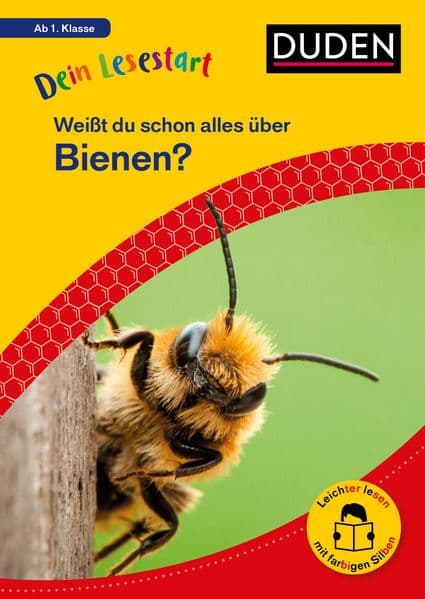 Dein Lesestart: Weißt du schon alles über Bienen? Ab 1. Klasse: Für Kinder ab 6 Jahren (Band 7)