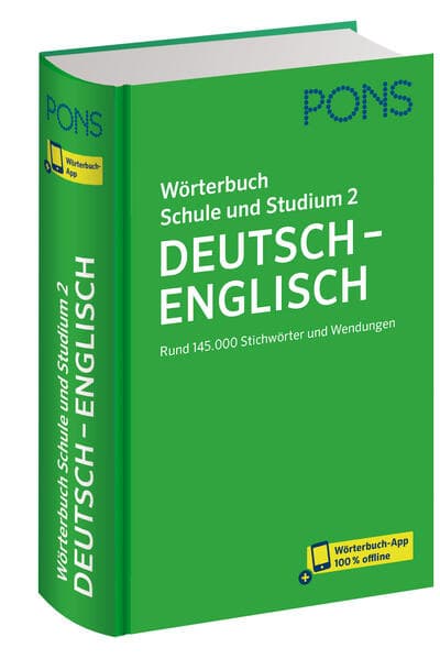 PONS Wörterbuch Schule und Studium Deutsch - Englisch, Band 2: Rund 145.000 Stichwörter und Wendungen mit Wörterbuch-App