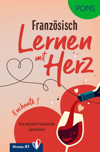 PONS Lernen mit Herz Französisch A1: Enchanté!